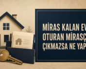 Miras kalan evde oturan mirasçı ve miras kalan ev kullanım bedeli hakkında bilgilendirici görsel