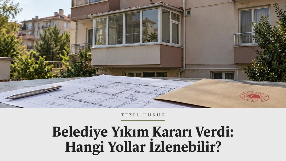 belediye yıkım kararı: Belediye Yıkım Kararı Verdi: Hangi Yollar İzlenebilir? başlıklı temsili kapak görseli.